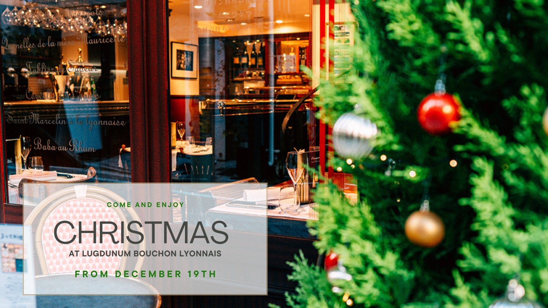 Photo du Lugdunum Bouchon Lyonnais avec inscrit Christmas at Lugdunum Bouchon Lyonnais from December 19th